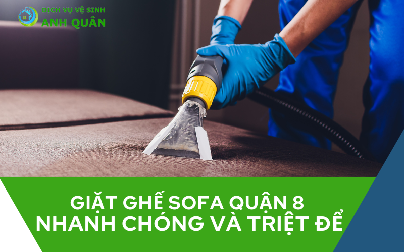 giặt ghế sofa quận 8