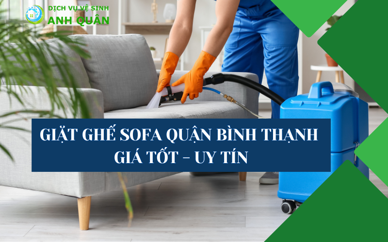 giặt ghế sofa quận Bình Thạnh