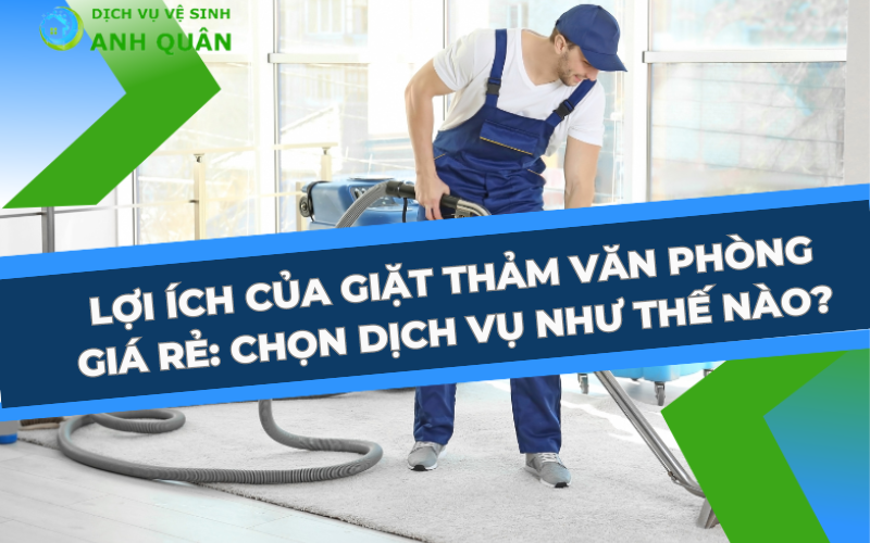 giặt thảm văn phòng giá rẻ